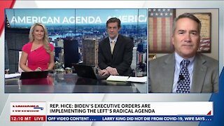 Rep. Hice: Biden’s Executive Orders Are Implementing The Left’s Radical Agenda