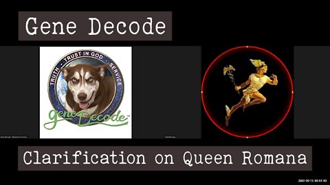 Gene Decode clarification on Queen Romana - 13 March 2022 Rob Mercury