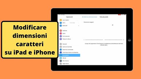 Modificare la dimensione dei caratteri su iPad e iPhone