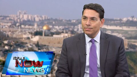 Israel Now News - Episode 432 - Danny Danon