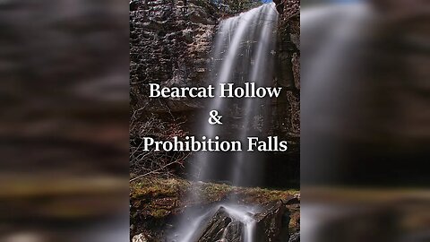 Explore the Hidden Secrets of Bearcat Hollow & Prohibition Falls - Hiking Adventure!