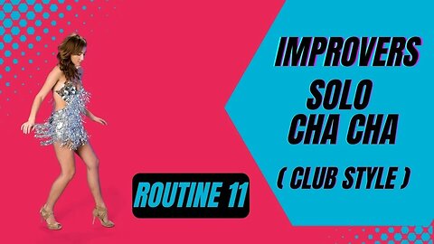 IMPROVERS SOLO LATIN DANCE | Club Style Cha Cha | Practice Routine 11 (Summary)