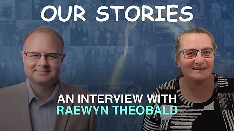 Our Stories: An Interview With Raewyn Theobald - Episode 109 Wm. Branham Research