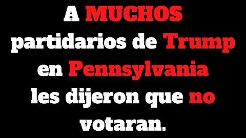 A muchos partidarios de Trump les dijeron que no votaran, en Pennsylvania