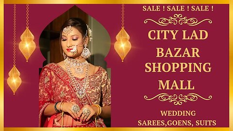 Wedding Sarees, Gowns, Suits | City Lad Bazar Shopping Mall | Khazra Vlogs Official
