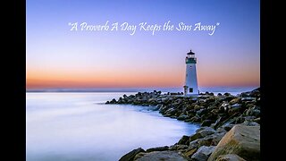 "A Proverb A Day Keeps the Sins Away" (Proverbs 20 - March 20, 2023)
