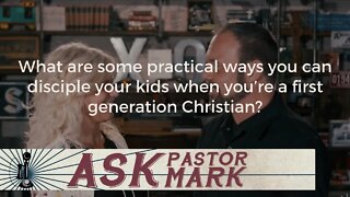 What are some practical ways you can disciple your kids when you’re a first generation Christian?