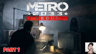 Metro 2033 Redux | Visiting This Game In 2022 | Part 1