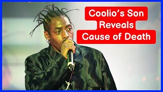 Coolio’s Son Reveals Cause of Death