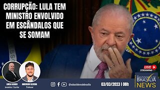 Corrupção: Lula tem Ministro envolvido em escândalos que se somam