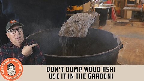 Don’t Dump Wood Ash! Use It in the Garden!