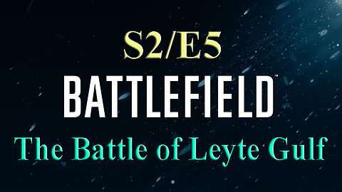 The Battle of Leyte Gulf | Battlefield S2/E5 | World War Two