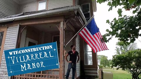 Moving in to our new Cheap Old House - WTF:Construction Villarreal Manor