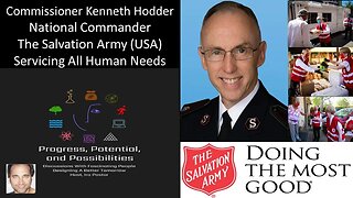 Commissioner Kenneth Hodder - National Commander - The Salvation Army USA - Servicing All Human Need