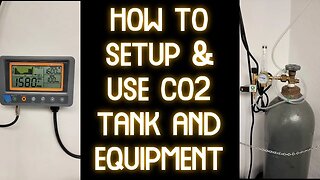 How to Setup a CO2 Tank Monitor, Controller and Regulator - How to use Co2 Equipment