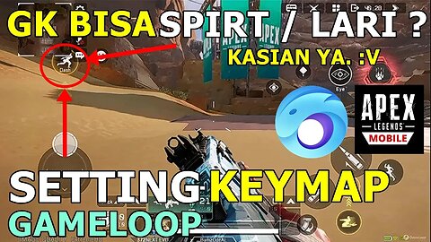 CARA SETTING KEYMAPING APEX LEGENDS MOBILE DI EMULATOR GAMELOOP AGAR BISA SPRINT / LARI