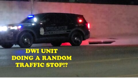 DWI unit does traffic stops?!