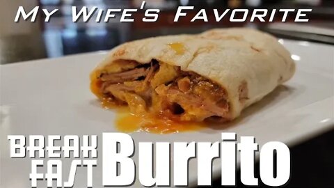 My Wife's Favorite Breakfast Burrito, Not what you might think