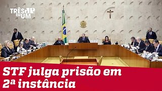 STF julga prisão após condenação em 2ª instância nesta quinta-feira