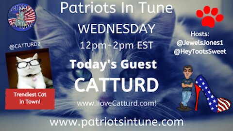 PATRIOTS IN TUNE Show #313: CATTURD - #FireFauci - ilovecatturd.com 2/24/2021