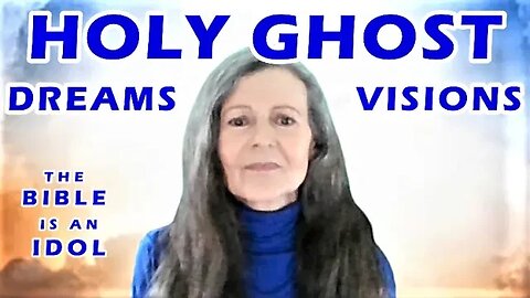 HOLY GHOST DREAMS AND VISIONS