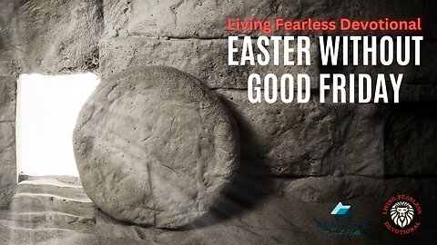 Easter Without Good Friday