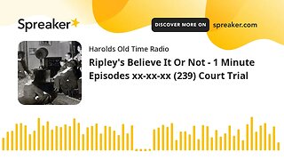 Ripley's Believe It Or Not - 1 Minute Episodes xx-xx-xx (239) Court Trial