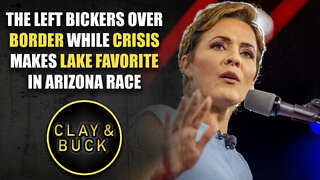 The Left Bickers Over Border While Crisis Makes Lake Favorite in Arizona Race