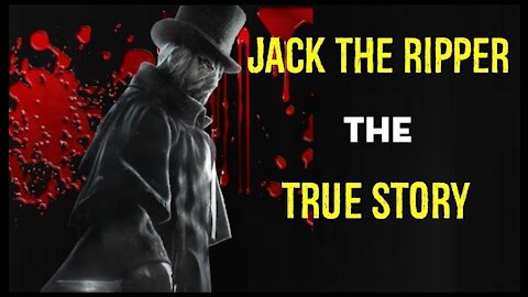 Jack the Ripper: The true story