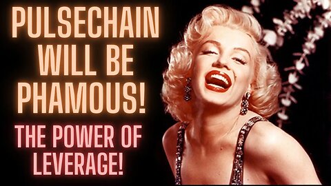 Pulsechain Will Be Phamous! The Power Of Leverage!
