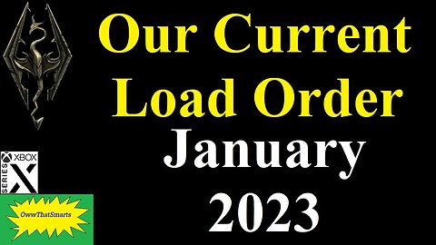 Skyrim (mods) - Our Current Load Order - January 2023