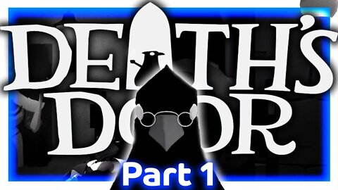 First Task | Death's Door - Part 1