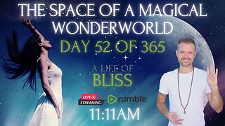 Day 52 - The Space of a Magical Wonderland - Live
