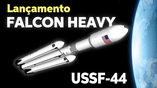 LANÇAMENTO DO FALCON HEAVY / USSF-44