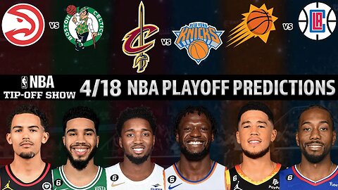 NBA Playoff Game 2 Predictions & Picks | Celtics vs Hawks | Cavaliers vs Knicks | Tip-Off for Apr 18