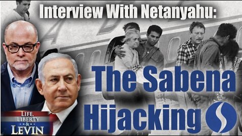 Interview With Netanyahu: The Sabena Hijacking