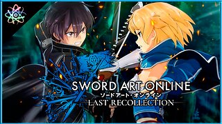 SWORD ART ONLINE: LAST RECOLLECTION — Trailer "Introdução das Armas" (Legendado)