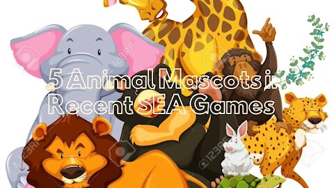 5 Southeast Asian (SEA) Games Animal Mascots