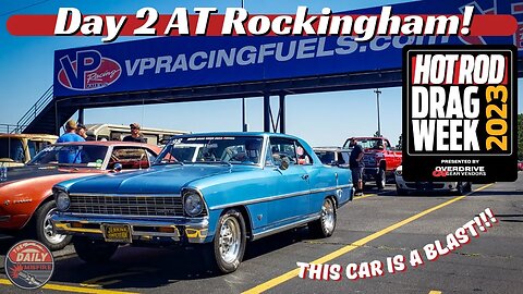 Day 2 Of Hot Rod Drag Week 2023!!! This Car Keeps Getting Better!!!