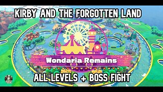 Kirby and the Forgotton Land Gameplay 3 - Wonderia Remains All Levels + Boss Fight