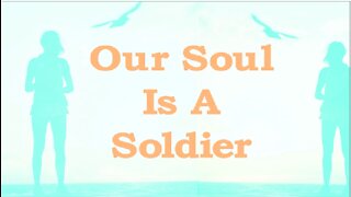 Your Soul Is A Soldier