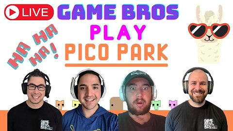 Pico PARK LIVE With The GAME BROS!