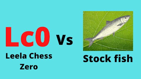 Leela chess Zero Vs StockFish