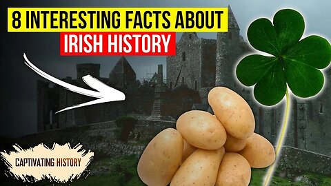 8 Amazing Facts About Irish History