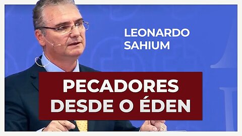 PECADORES DESDE O ÉDEN | Leonardo Sahium