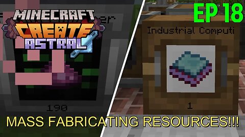 Create Astral Episode 18: Industrial Computing Unit + Refined Shimmer!