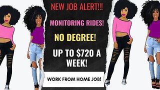 New Job Alert Monitoring Rides No Degree Up To $720 A Week Work From Home Job WFH Jobs Remote Jobs