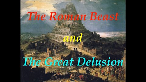 The Jesuit Vatican Shadow Empire 83 - The Roman Beast & The Great Delusion!