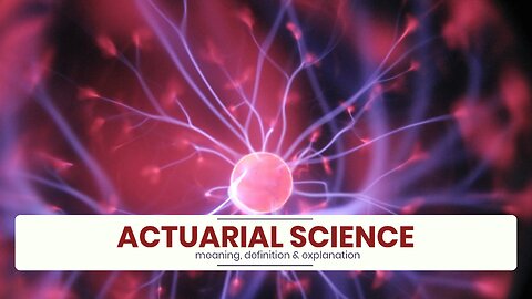 What is ACTUARIAL SCIENCE?