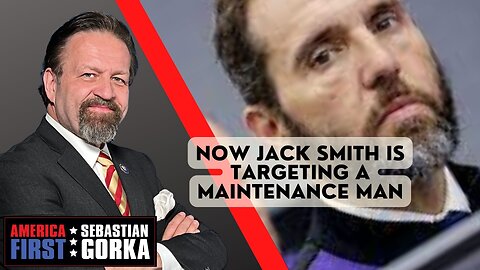 Now Jack Smith is Targeting a Maintenance Man. Sebastian Gorka on AMERICA First